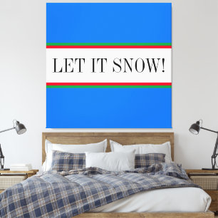 Toile LAISSEZ-LA NEIGE AMUSANTE Ciel Bleu Blanc Vert Rou