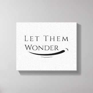 Toile Laissez-les se demander – Citation motivationnelle
