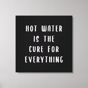 Toile L'eau chaude est le remède à tout