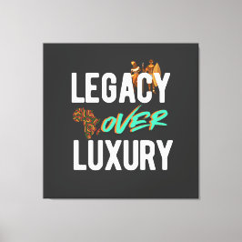 Toile Legacy Over Luxury |
