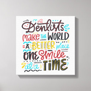 Toile Les dentistes font au monde un meilleur endroit