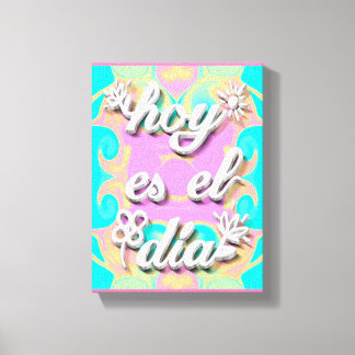 Toile Lienzo hoy es el dia
