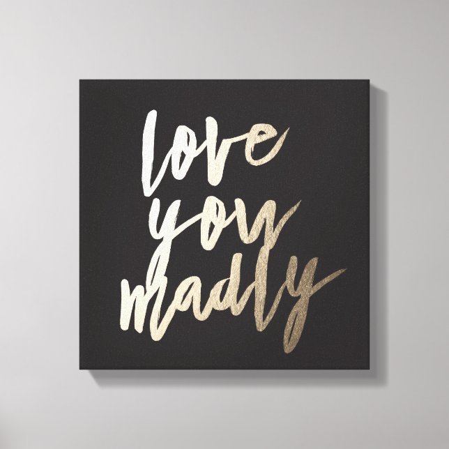 Toile Love You Madly Foil Art Print (Recto)
