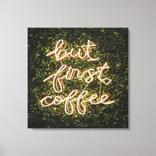Toile Mais Premier Café, Citation De Neon Lights