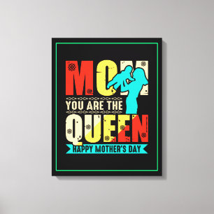 Toile Maman Tu Es La Reine