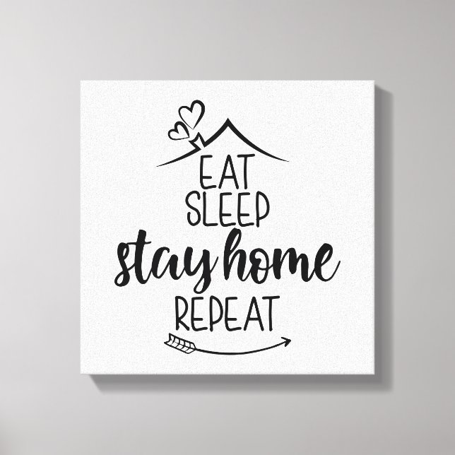 Toile Mangez le sommeil Restez à la maison Répéter (Recto)