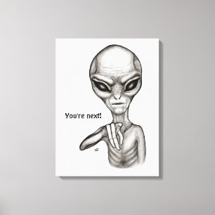 Toile Mauvais Alien, Tu es le prochain !