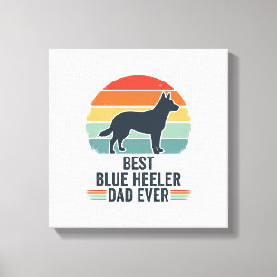 Toile Meilleur père Blue Heeler de tous les temps Design