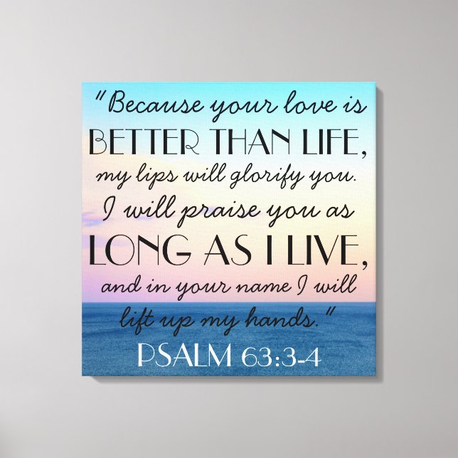 Toile Mieux que la vie Bible Verse Psaume 63:3-4T (Recto)