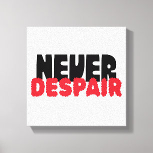 Toile Ne jamais désespérer – Typographie gothique sombre