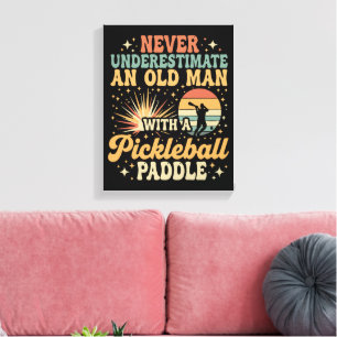 Toile Ne sous-estimez jamais un vieil homme avec un Pick