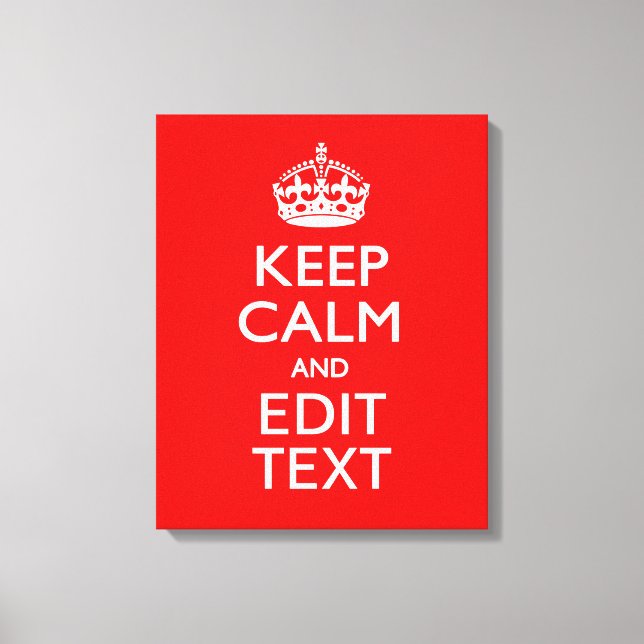 Toile Personnalisé Gardez Le Calme Et Votre Texte Rouge  (Recto)