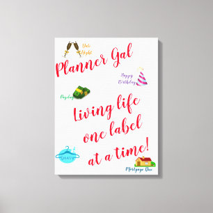 Toile Planner Gal - Vivre la vie un étiquette à la fois!