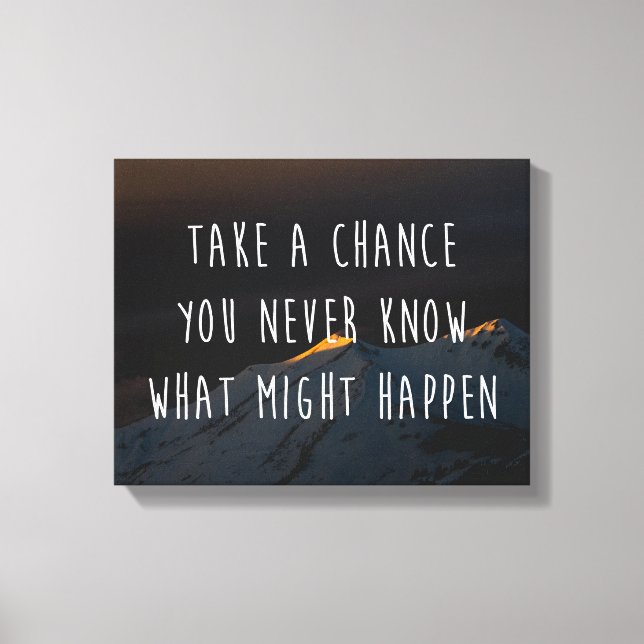 Toile Prenez Une Chance Citation Motivationnelle (Recto)