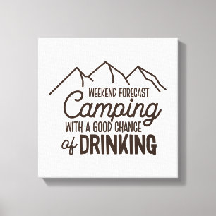Toile Prévision du week-end Camping Boire à l'extérieur