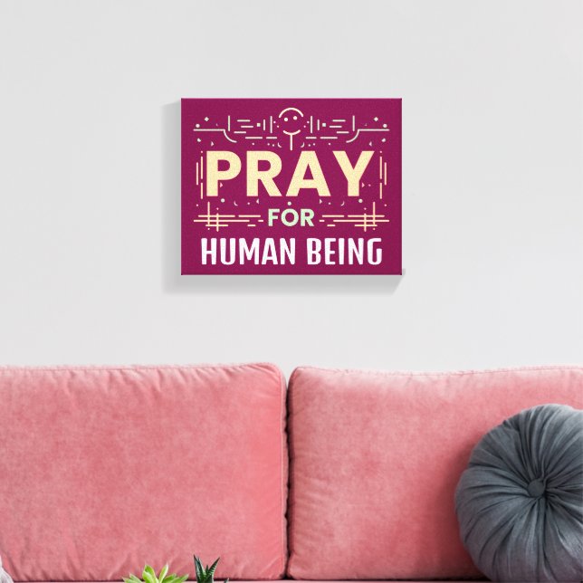 Toile Priez Pour L'Être Humain (Insitu(Salon))