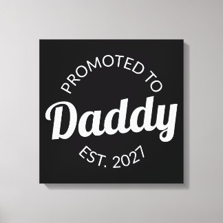 Toile Promoted To Daddy Est 2027 New Dad Baby Shower I