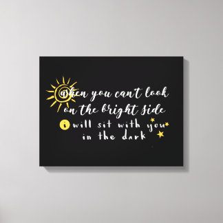 Toile Quand vous ne pouvez pas regarder du côté lumineux