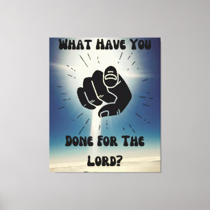 Toile Qu'Avez-Vous Fait Pour Le Seigneur ? Peinture mura