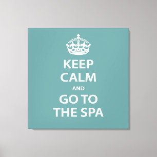 Toile Restez calme et allez au Spa