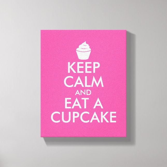 Toile Restez calme et mangez un cupcake enveloppé de toi (Recto)