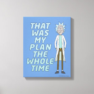Toile RICK ET MORTY™ C'Était Mon Plan Tout Le Temps