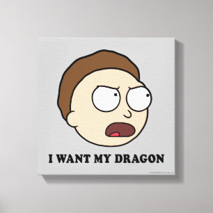 Toile RICK ET MORTY™ Je Veux Mon Dragon