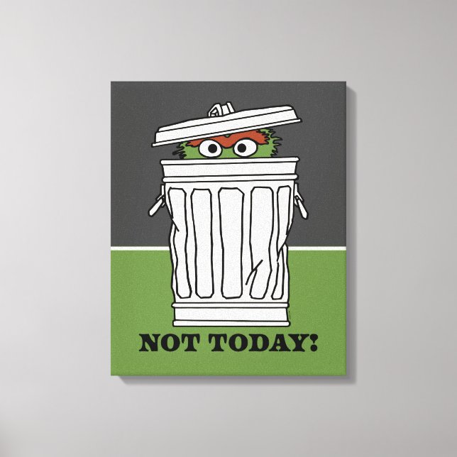Toile Rue Sésame | Oscar le Grouch Pas aujourd'hui! (Recto)