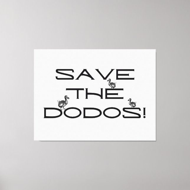 Toile SAUVEZ LES DODOS ! Citation drôle (Recto)