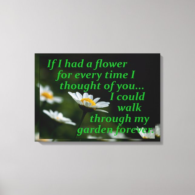 Toile Si J'Avais Une Fleur À Chaque Fois Que Je Pensais  (Recto)