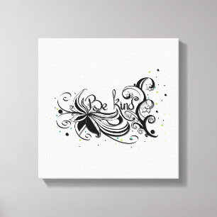 Toile SOIS GENTIL ! Citation calligraphie inspirante