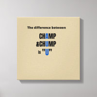 The Difference Between Champ and Chump