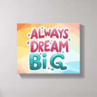Toujours rêver grand - Motivational Inspirational