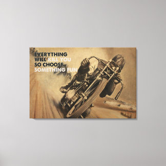 Toile Tout Va Vous Tuer Moto Racing Canvas