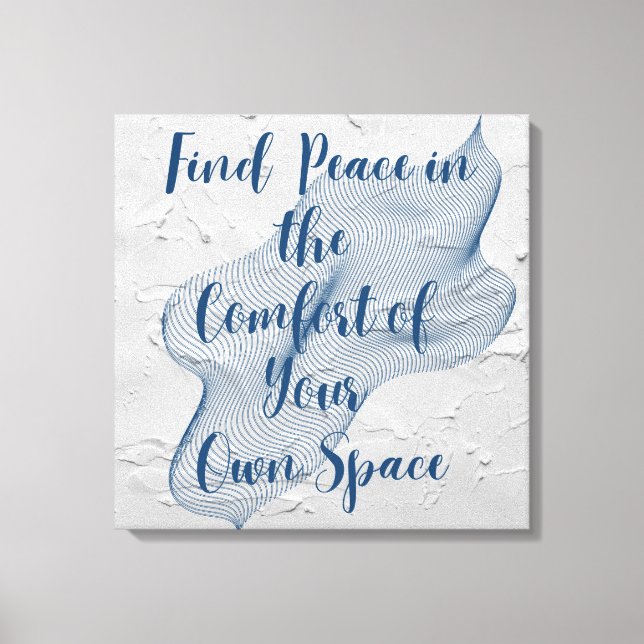 Toile Trouvez la paix dans votre propre espace (Recto)