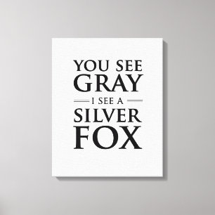 Toile Tu vois Grey, je vois un renard argenté