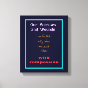 Toile Typographie - Citation inspirante sur la compassio