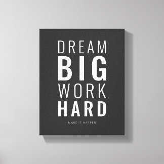 Toile Un gros travail de rêve | Devis motivationnel