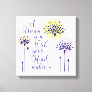 Toile Un rêve est un souhait que votre coeur fait la