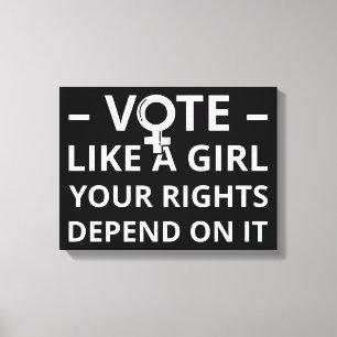 Toile Votez comme une fille Vos droits en dépendent I