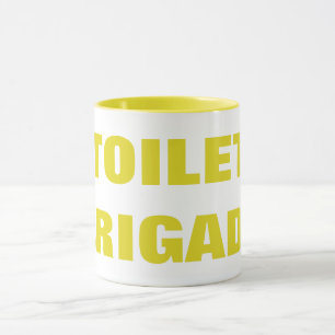 TOILET BRIGADE TASSE