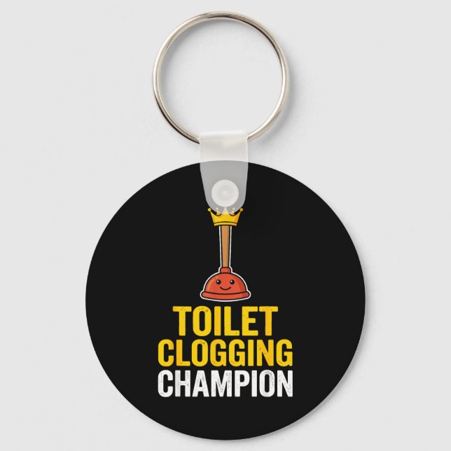 Toilet Clogging Chamon Funny Toilet Clogger Quote  Schlüsselanhänger (Vorderseite)