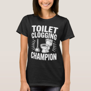 Toiletten-Verstopfungs-Champion Lustiger Abflussre T-Shirt