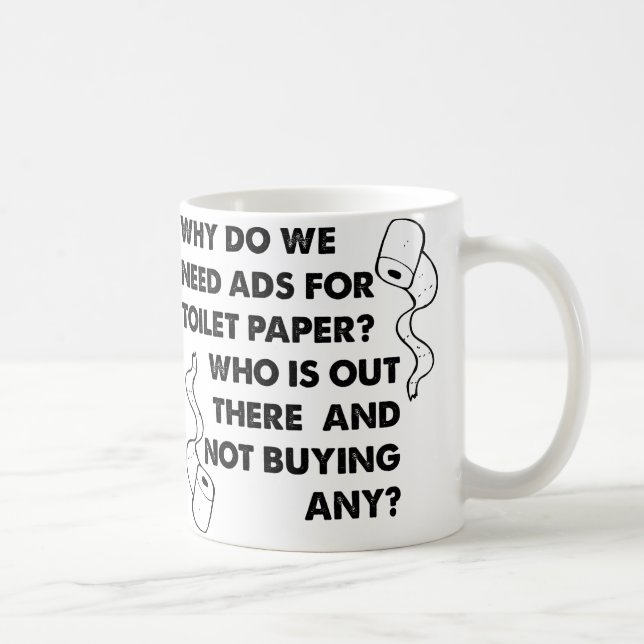 Toilettenpapier Ads Funny Mug Kaffeetasse (Rechts)
