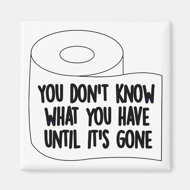 Toilettenpapier Knappheit Quarantine Spaß Funny Magnet (Vorne)