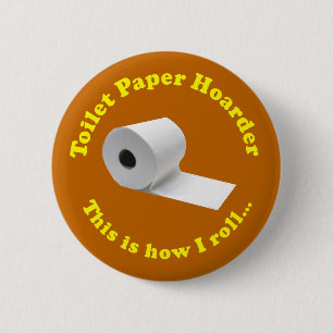 Toilettenpapier-Verkleidung Dies ist, wie ich Neuh Button