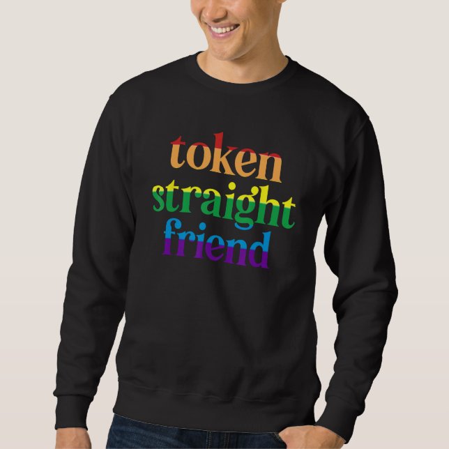 Token Straight Friend 2 Sweatshirt (Vorderseite)