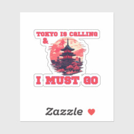 Tokio ruft an und ich muss gehen aufkleber