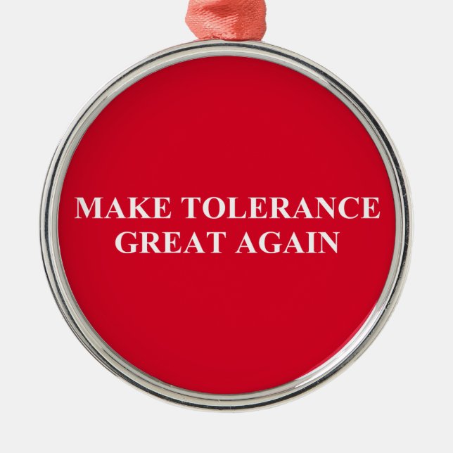 Toleranz wieder groß machen ornament aus metall (Vorne)