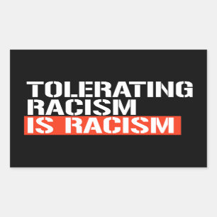 Tolérer le racisme est racisme autocollant rectang